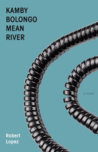 <i>Kamby Bolongo Mean River</i>, Robert Lopez (2009, Dzanc Books). Design by Steven Seighman.