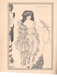Aristophanes, <em>The Lysistrata of Aristophanes: Now First Wholly Translated into English and Illustrated with Eight Full-page Drawings by Aubrey Beardsley</em>. London: [Leonard Smithers], 1896. Mark Samuels Lasner Collection, University of Delaware Library, Museums and Press.