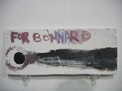 
“For Bonnard” (2009). Oil on board, attribution unknown.
