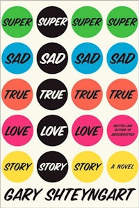 The hardcover of <i>Super Sad True Love Story</i>, Random House, 2010. 