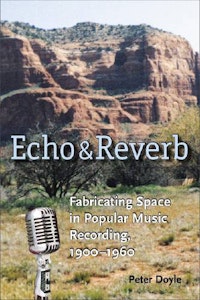 Echo and Reverb. Published by Wesleyan UP.